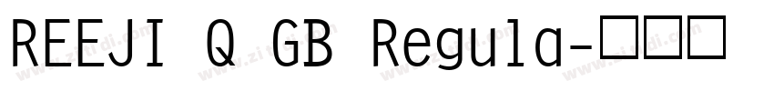 REEJI Q GB Regula字体转换